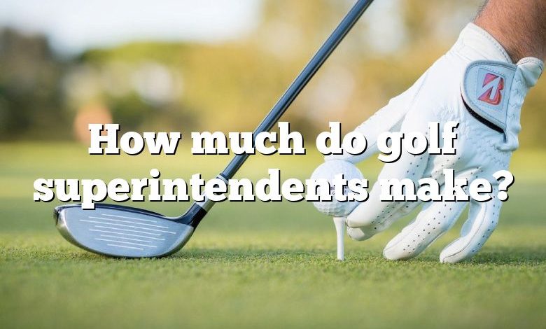 How much do golf superintendents make?