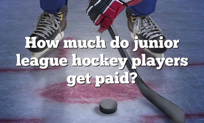 How much do junior league hockey players get paid?