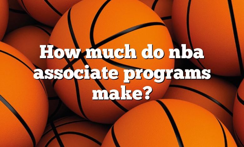 How much do nba associate programs make?