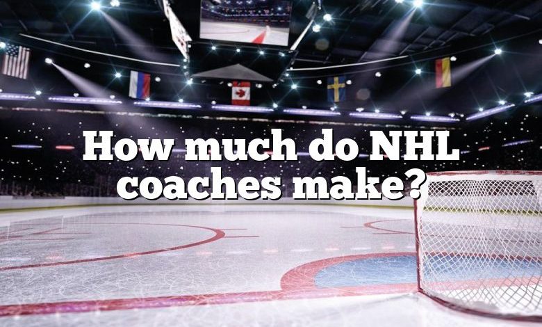 How much do NHL coaches make?