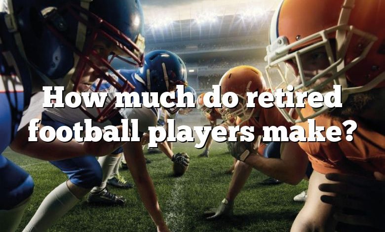 How much do retired football players make?