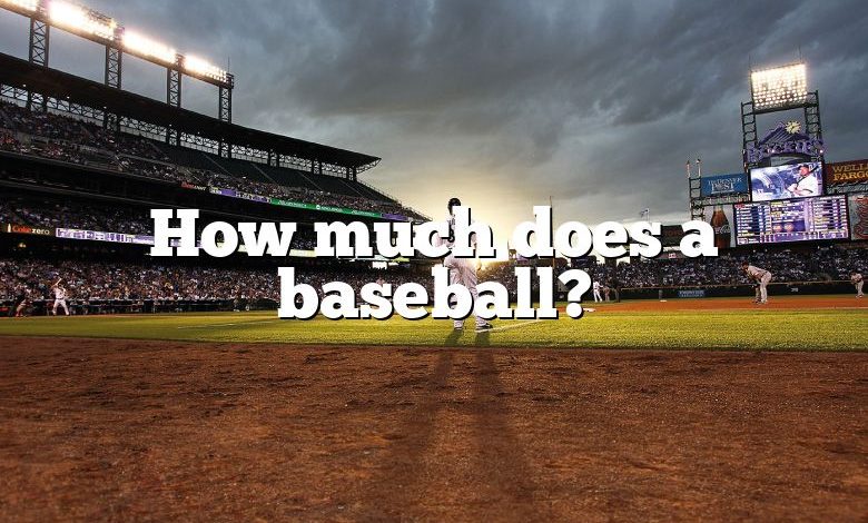 How much does a baseball?