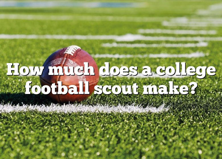 how-much-does-a-college-football-scout-make-dna-of-sports