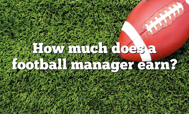 How much does a football manager earn?