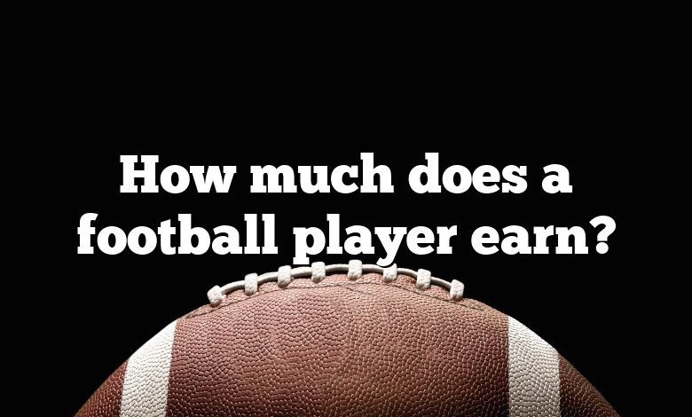 How much does a football player earn?