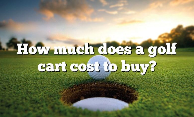 How much does a golf cart cost to buy?