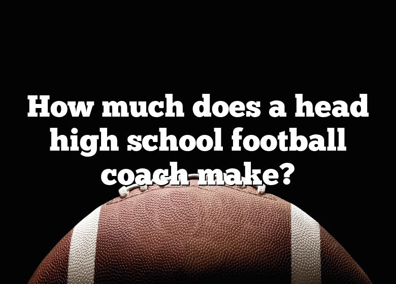 how-much-does-a-head-high-school-football-coach-make-dna-of-sports