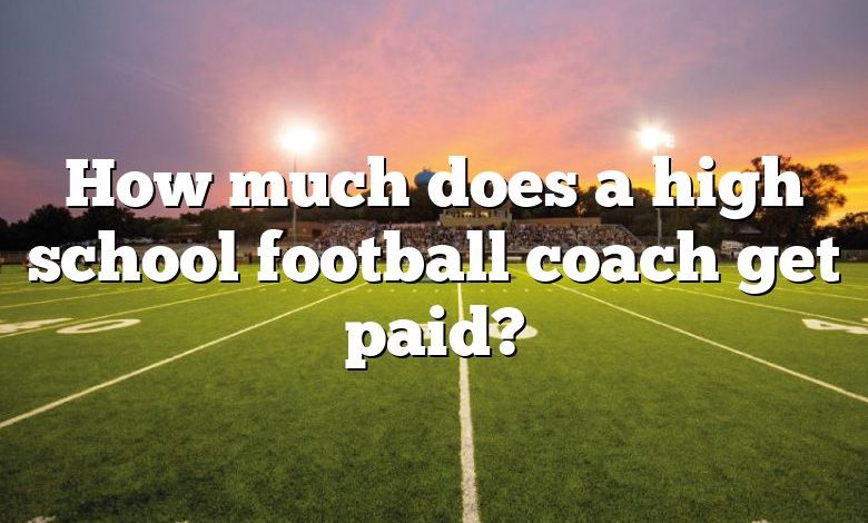 How much does a high school football coach get paid?