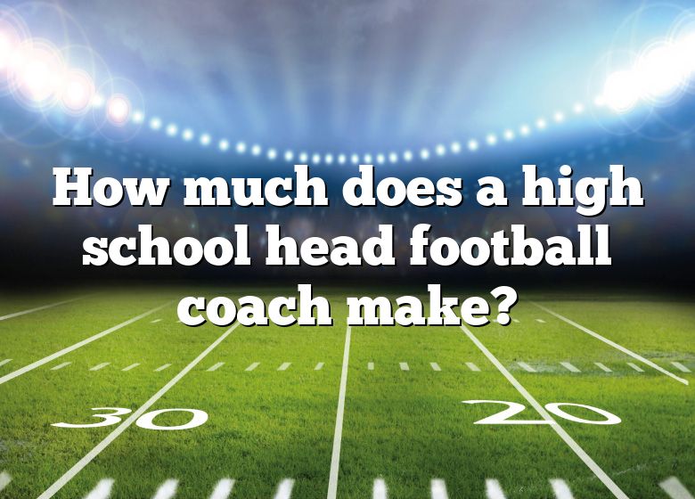 how-much-does-a-high-school-head-football-coach-make-dna-of-sports