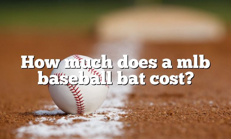 how-much-does-a-mlb-baseball-bat-cost-dna-of-sports