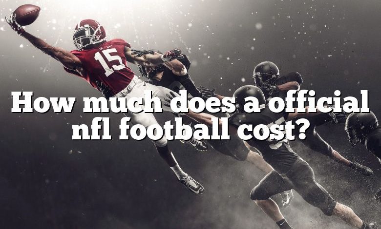 How much does a official nfl football cost?