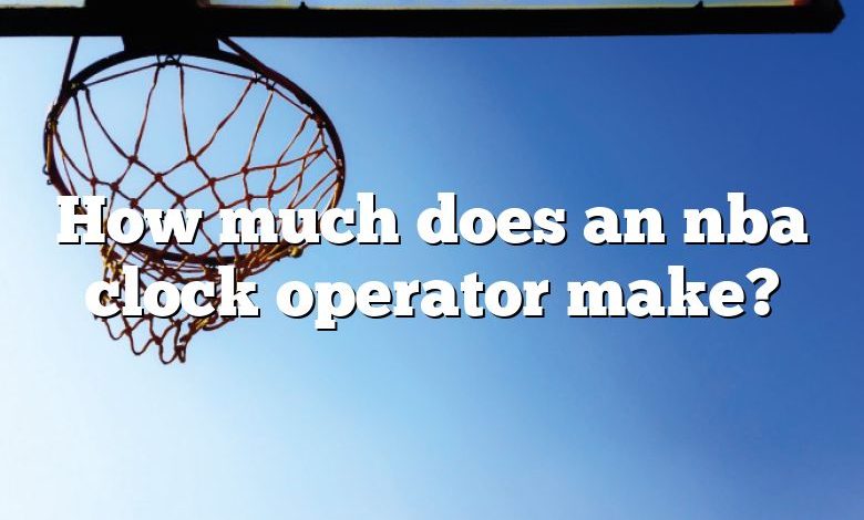 How much does an nba clock operator make?