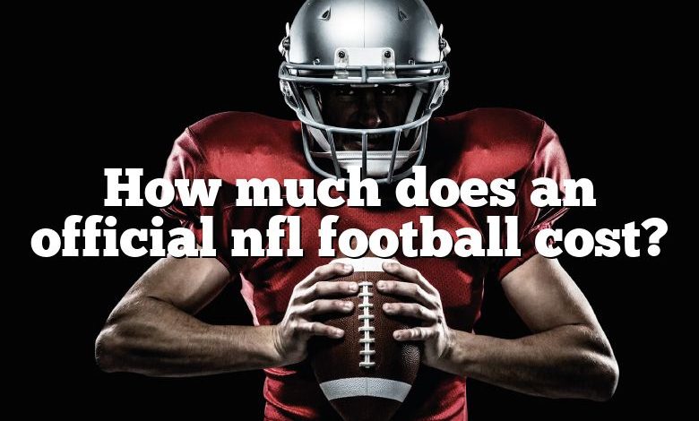 How much does an official nfl football cost?