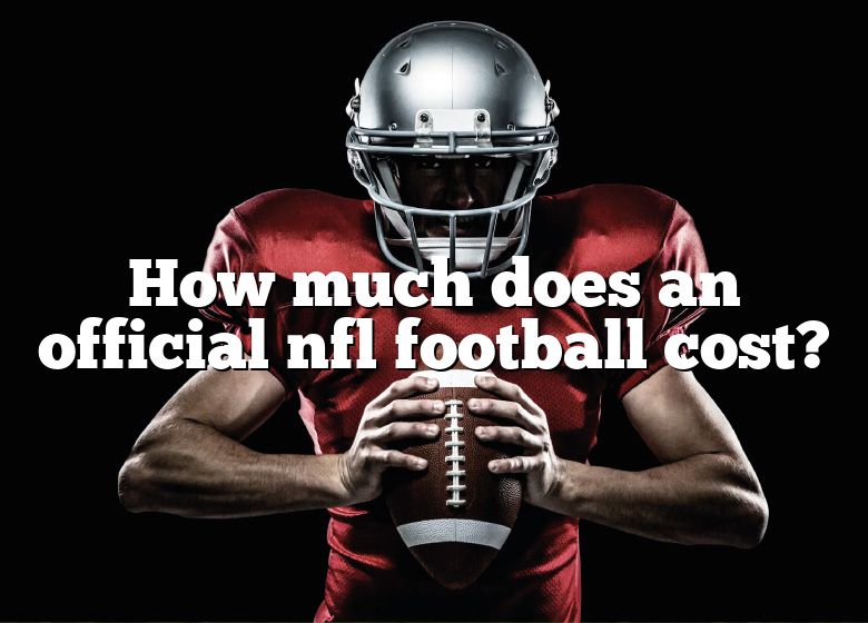 how-much-does-an-official-nfl-football-cost-dna-of-sports