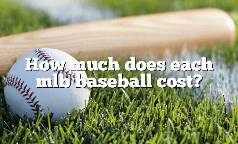 How much does each mlb baseball cost?