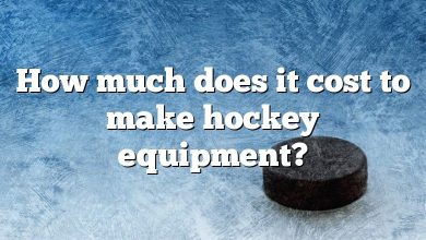 How much does it cost to make hockey equipment?