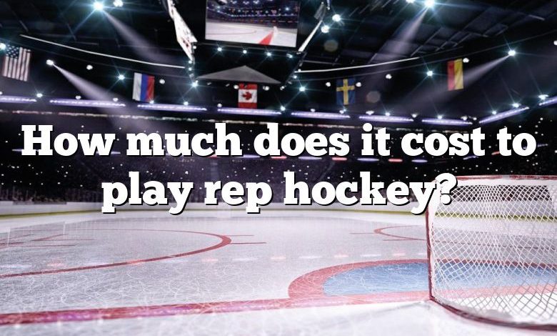 How much does it cost to play rep hockey?