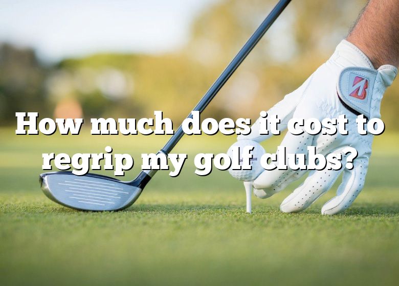 How Much Does It Cost To Regrip My Golf Clubs? | DNA Of SPORTS