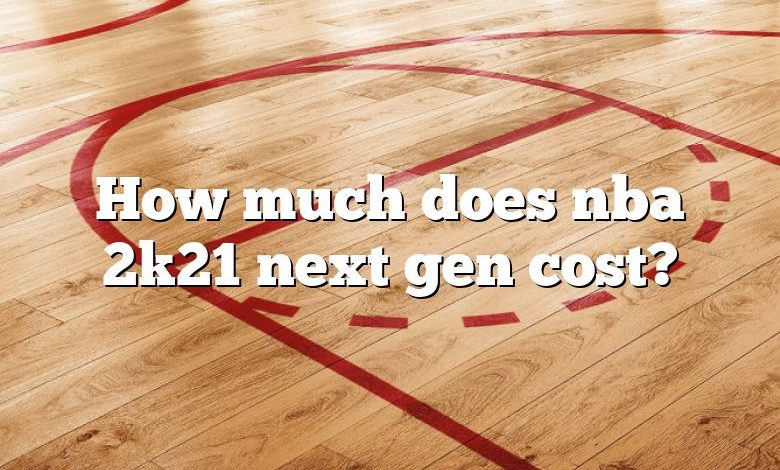 How much does nba 2k21 next gen cost?