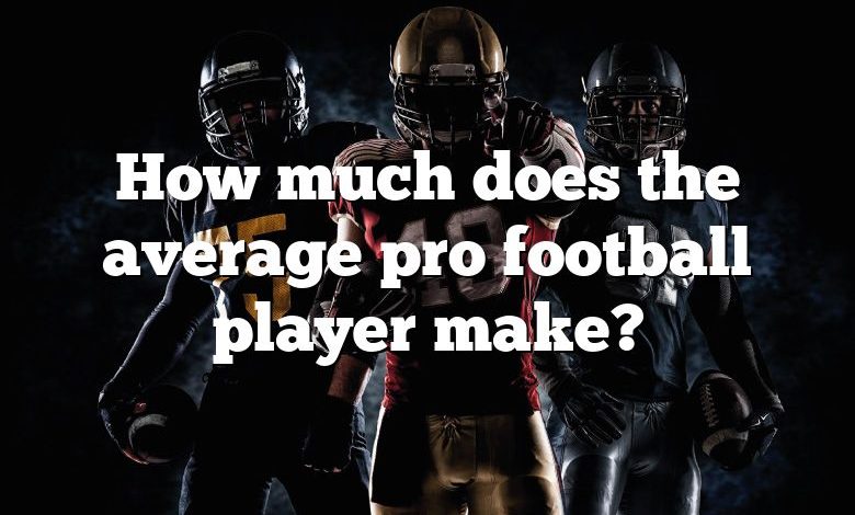 How much does the average pro football player make?