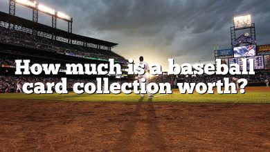 How much is a baseball card collection worth?