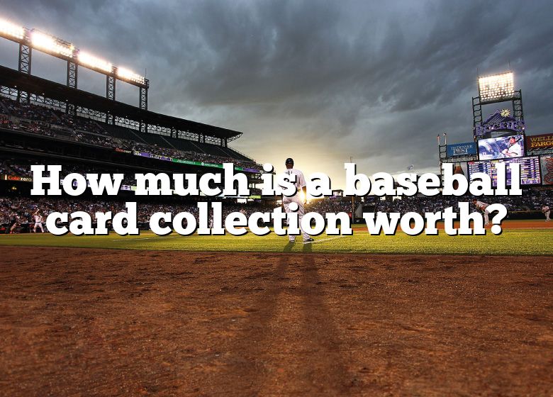 how-much-is-a-baseball-card-collection-worth-dna-of-sports