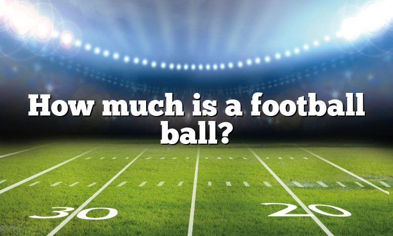 How much is a football ball?