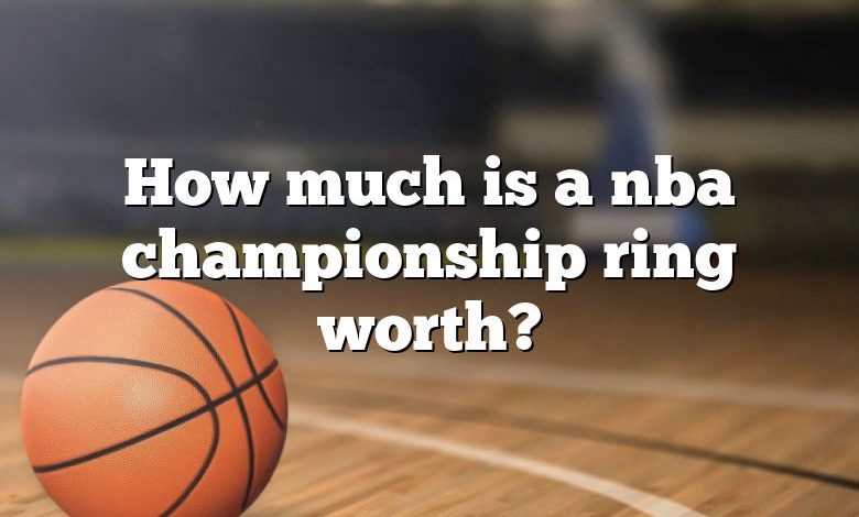 How much is a nba championship ring worth?