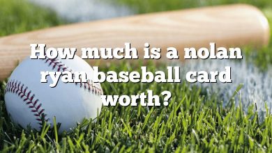 How much is a nolan ryan baseball card worth?