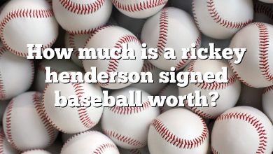 How much is a rickey henderson signed baseball worth?