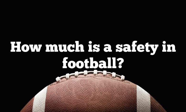 How much is a safety in football?