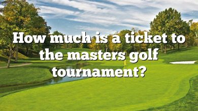 How much is a ticket to the masters golf tournament?