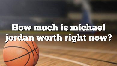 How much is michael jordan worth right now?