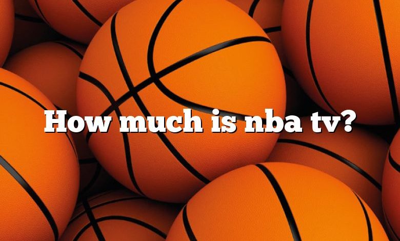 How much is nba tv?