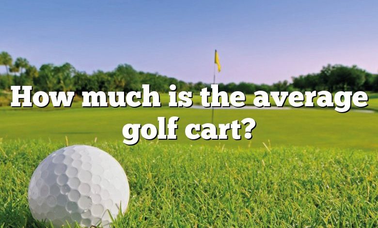 How much is the average golf cart?