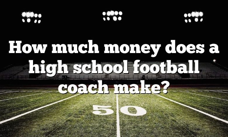 How much money does a high school football coach make?