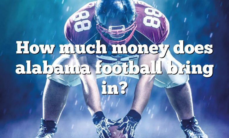 How much money does alabama football bring in?