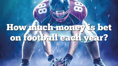 How much money is bet on football each year?
