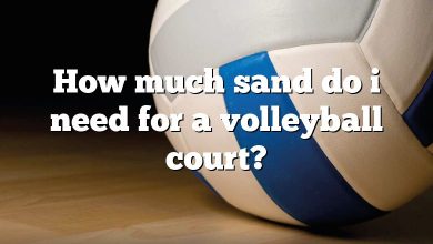 How much sand do i need for a volleyball court?