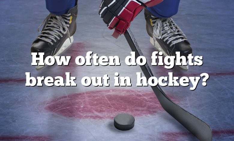 How often do fights break out in hockey?