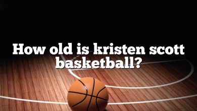 How old is kristen scott basketball?