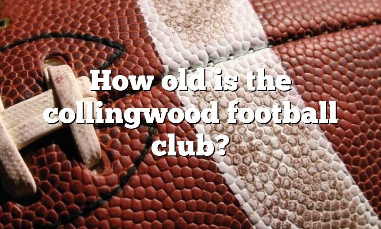 How old is the collingwood football club?