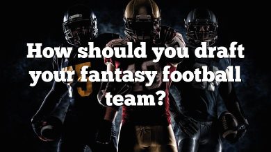 How should you draft your fantasy football team?
