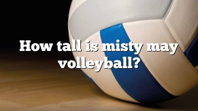 How tall is misty may volleyball?