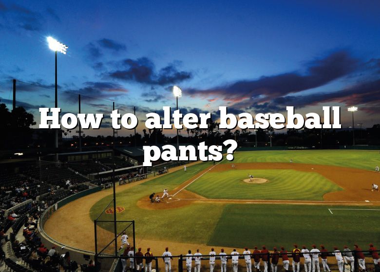 how to make baseball pants not baggy｜TikTok Search