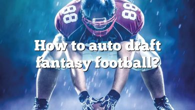 How to auto draft fantasy football?