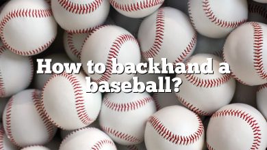 How to backhand a baseball?