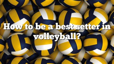 How to be a best setter in volleyball?