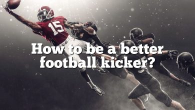 How to be a better football kicker?