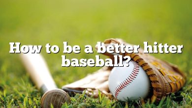 How to be a better hitter baseball?